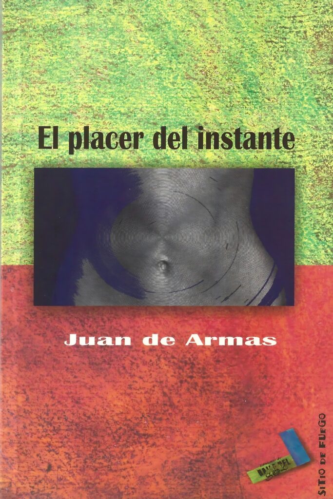 Portada del libro El placer del instante, de Juan Armas